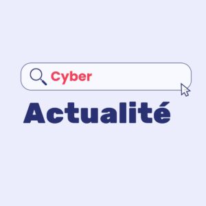 Revue de Presse CyberSanté Juillet 2026 Cyber Actualité